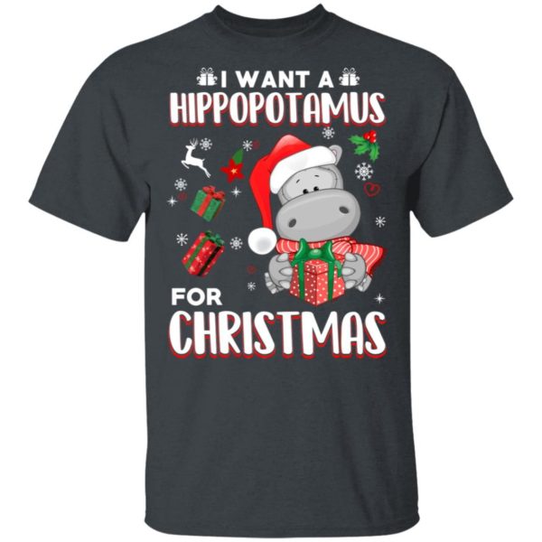 Cute Hippopotamus I Want A Hippopotamus For Christmas Gifts Christmas Shirt Unisex T-Shirt Dark Heather S