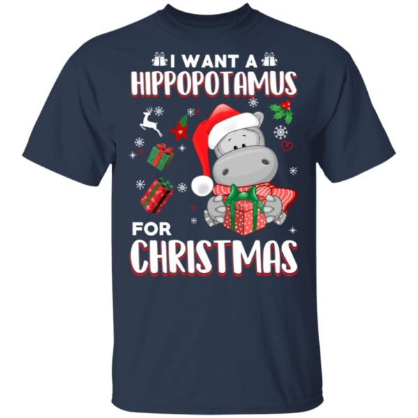 Cute Hippopotamus I Want A Hippopotamus For Christmas Gifts Christmas Shirt Unisex T-Shirt Navy S