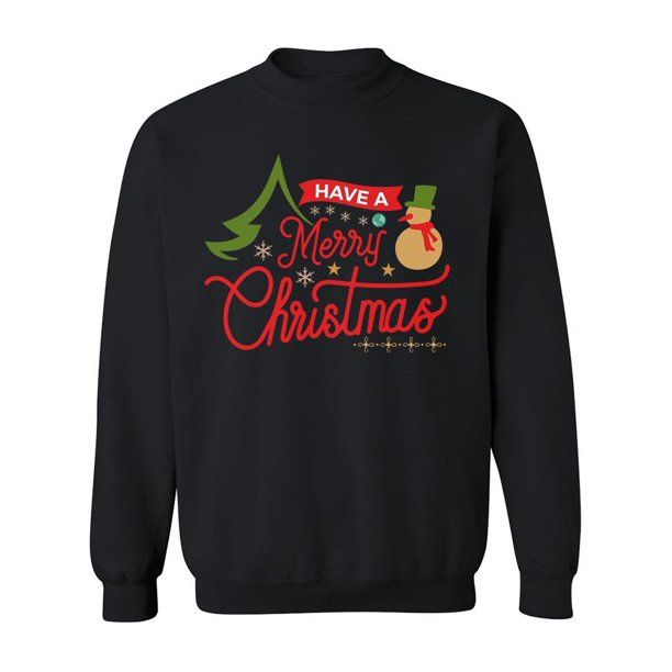Cute Snowman Have A Merry Christmas Sweatshirt Style: Sweatshirt, Color: Black