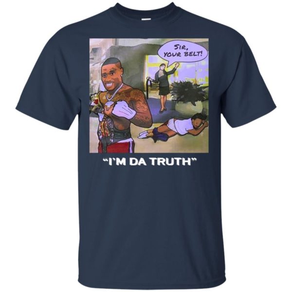 Dababy Sir your belt I’m da truth shirt Gildan Ultra Cotton T-Shirt Navy S