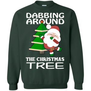 Dabbing Around The Christmas Tree Funny Santa Sweatshirt Sweatshirt Forest Green S
