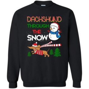 Dachshund Through Snow Ugly Snowman Christmas Sweatshirt Sweatshirt Black S