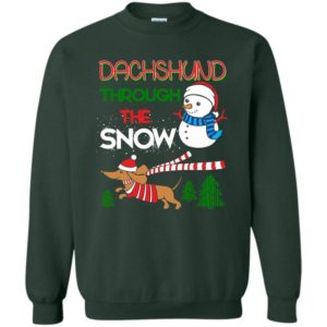 Dachshund Through Snow Ugly Snowman Christmas Sweatshirt Sweatshirt Forest Green S