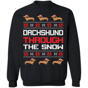 Dachshund Through The Snow Christmas Sweatshirt Sweatshirt Black S