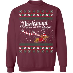 Dachshund Through The Snow Cute Dog Christmas Sweatshirt Sweatshirt Maroon S