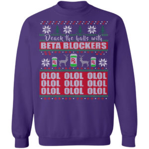 Deck the Halls With Beta Blockers OLOL Christmas Sweatshirt Christmas Sweatshirt Purple S
