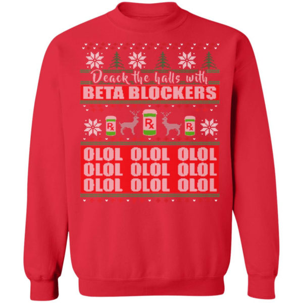 Deck the Halls With Beta Blockers OLOL Christmas Sweatshirt Christmas Sweatshirt Red S