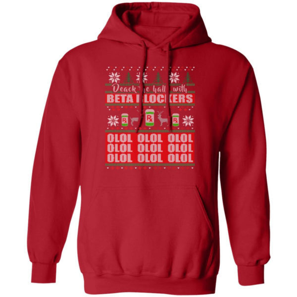 Deck the Halls With Beta Blockers OLOL Christmas Sweatshirt Hoodie Red S