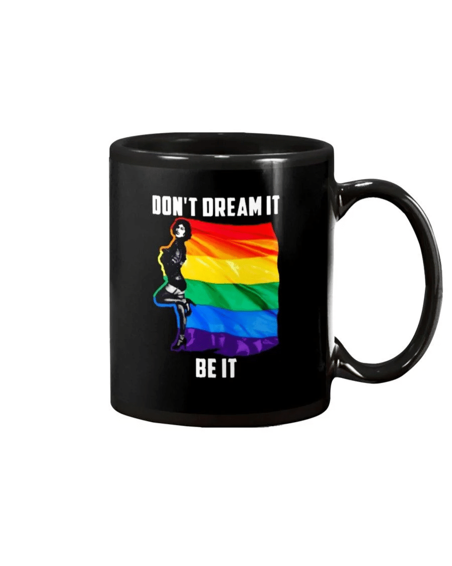 Don't Dream It Be It LGBT Flag Coffee Mug Ceramic Mug 11oz Black