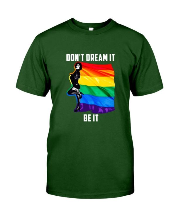 Don't Dream It Be It LGBT Flag Shirt product photo 1
