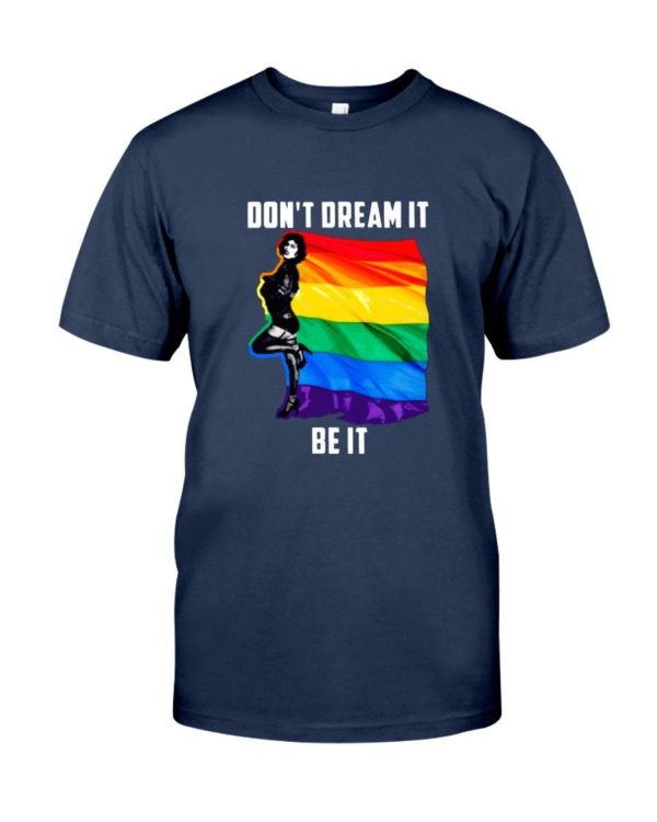 Don't Dream It Be It LGBT Flag Shirt product photo 2