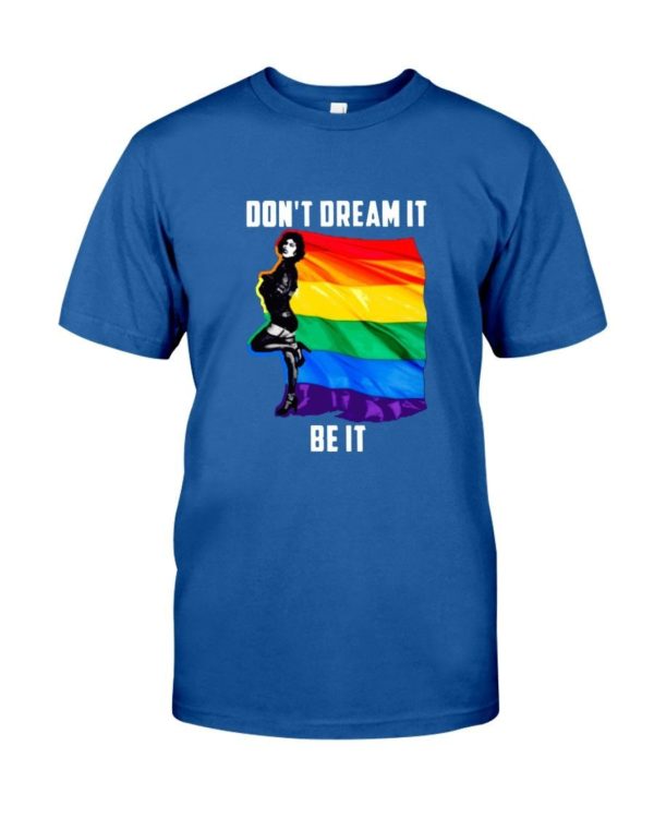 Don't Dream It Be It LGBT Flag Shirt product photo 3