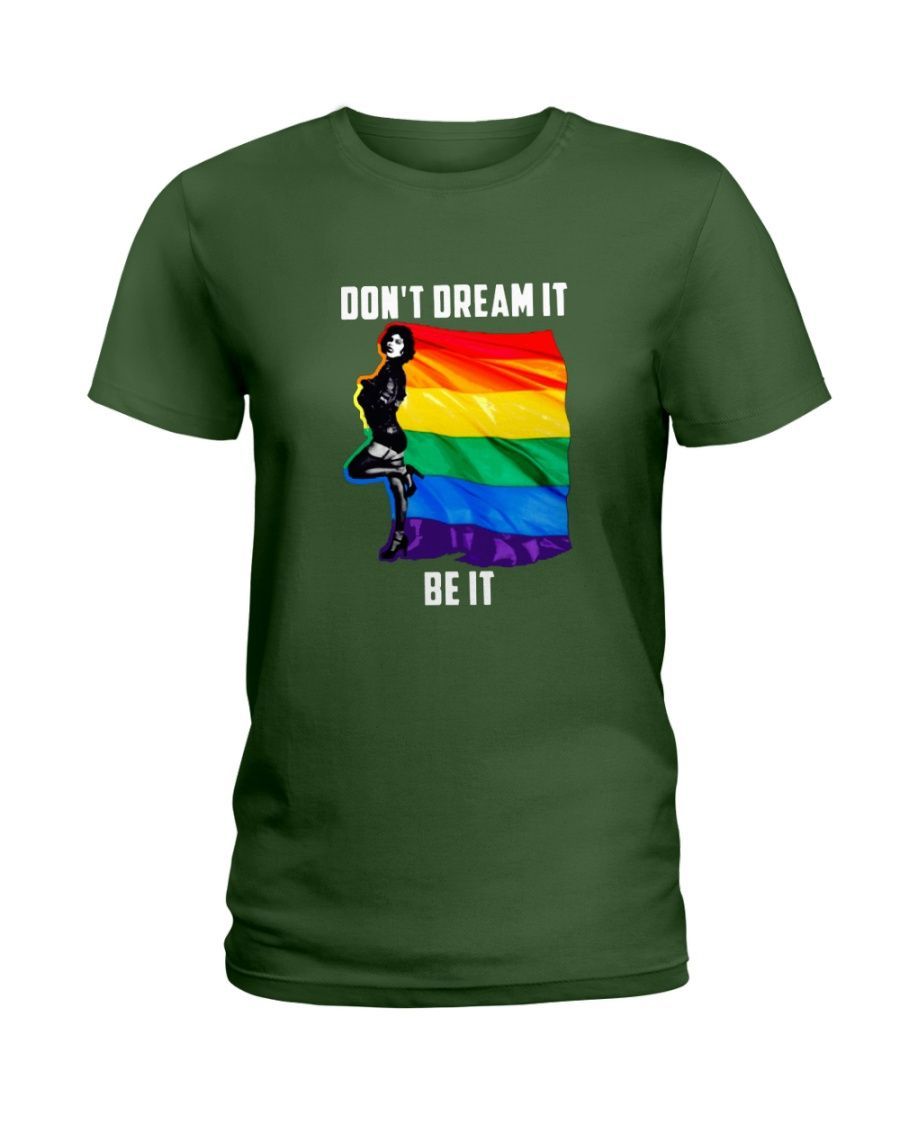 Don't Dream It Be It LGBT Flag Shirt Style: Ladies T-shirt, Color: Forest Green