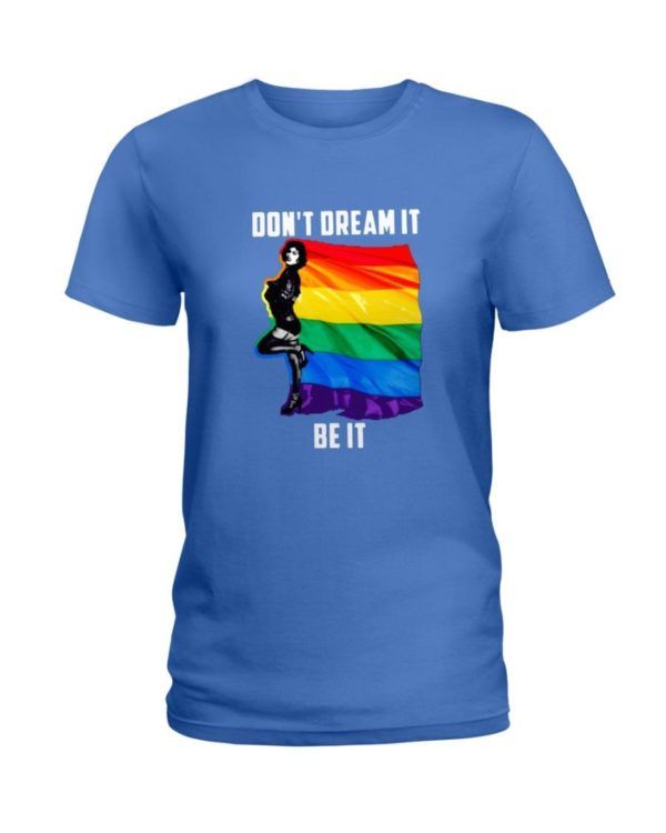 Don't Dream It Be It LGBT Flag Shirt Ladies T-Shirt Royal Blue S