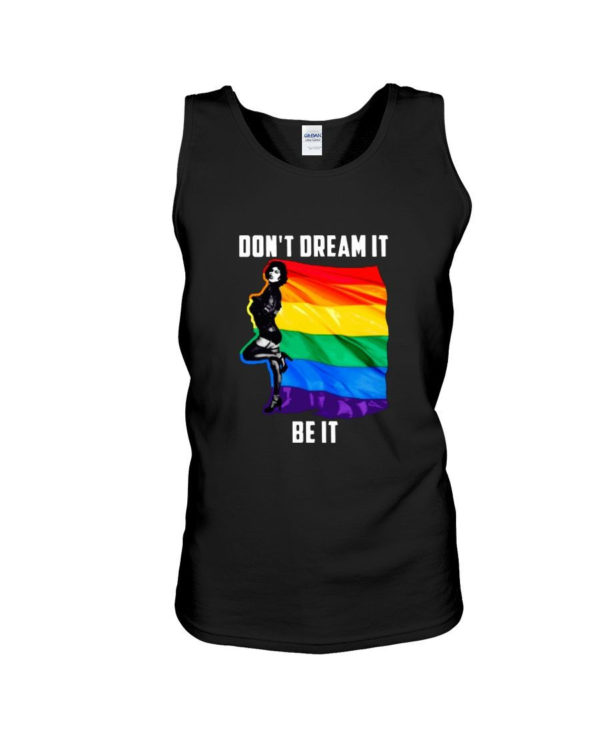 Don't Dream It Be It LGBT Flag Shirt Unisex Tank Black S