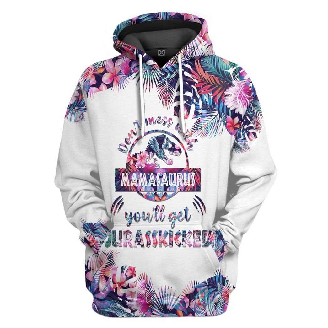 Don't Mess With Mamasaurus 3D All Over Print Shirt Style: Hoodie, Size: S