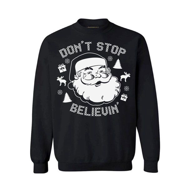 Don't Stop Believin Sweater Santa Claus Style: Sweatshirt, Color: Black