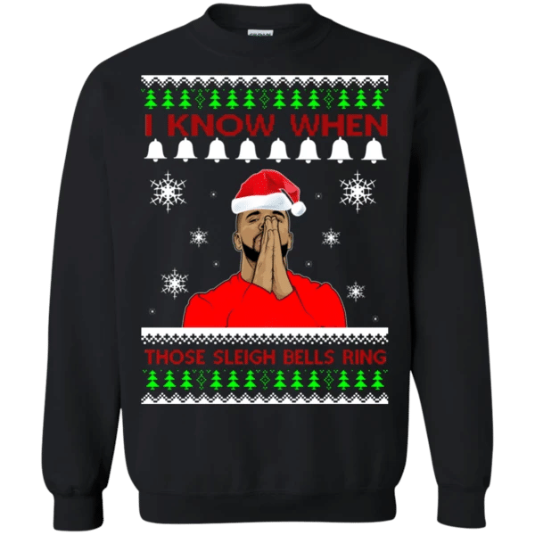Drake I Know When Those Sleigh Bells Ring Christmas Shirt Sweatshirt Black S