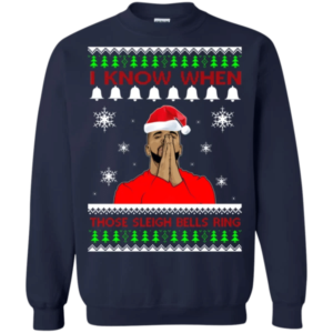 Drake I Know When Those Sleigh Bells Ring Christmas Shirt Sweatshirt Navy S