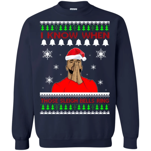 Drake I Know When Those Sleigh Bells Ring Christmas Shirt Sweatshirt Navy S