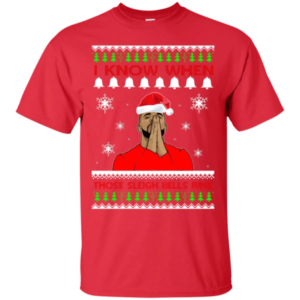 Drake I Know When Those Sleigh Bells Ring Christmas Shirt Unisex T-Shirt Red S