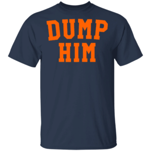 Dump Him Shirt Meme Britney Spears Dump Him Shirt Unisex T-Shirt Navy S