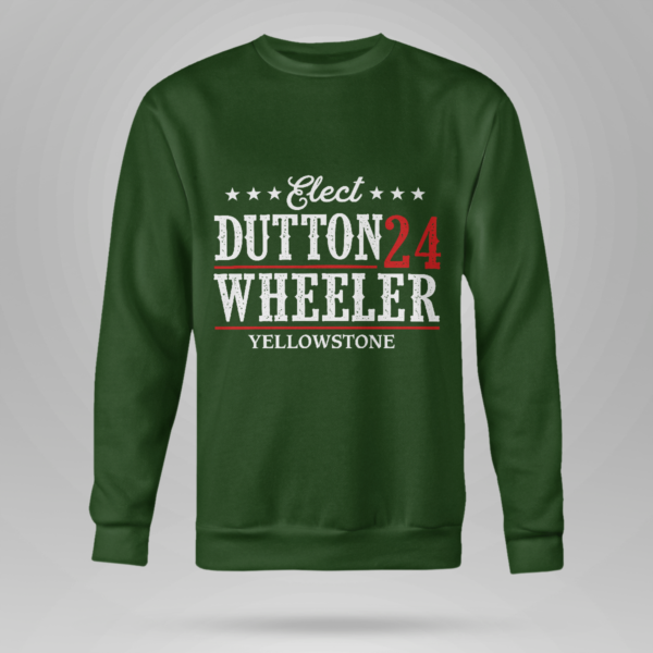 Elect Dutton Wheeler 24 Yellowstone Shirt Crewneck Sweatshirt Forest Green S