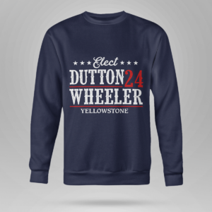 Elect Dutton Wheeler 24 Yellowstone Shirt Crewneck Sweatshirt Navy S