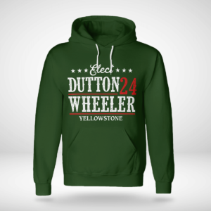 Elect Dutton Wheeler 24 Yellowstone Shirt Unisex Hoodie Forest Green S