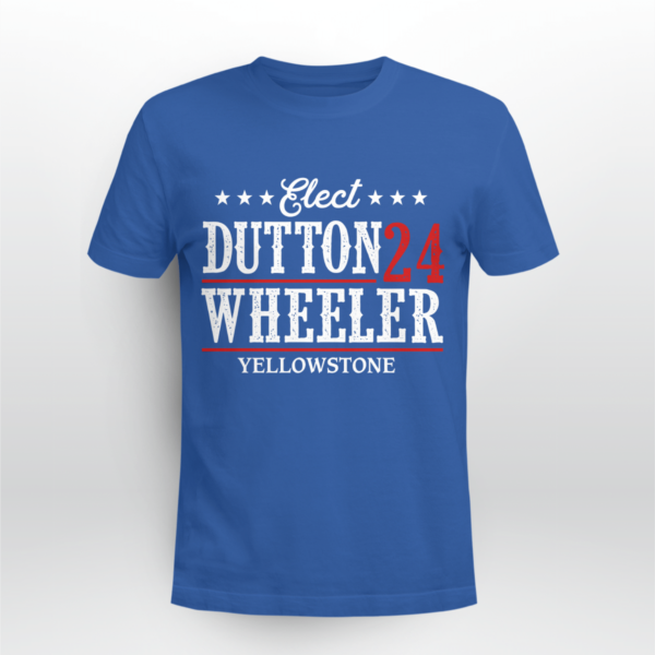 Elect Dutton Wheeler 24 Yellowstone Shirt Unisex T-shirt Royal Blue S