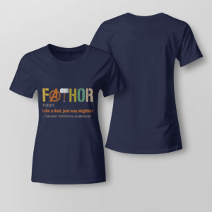 Fathor (noun) Like A Dad, Just Way Mightier Shirt Ladies T-shirt Navy XS