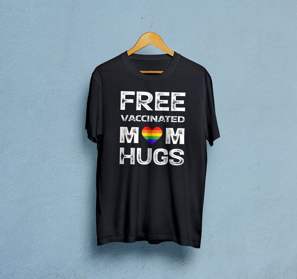 Free Vaccinated Mom Hugs Shirt Style: Unisex T-shirt, Color: Black
