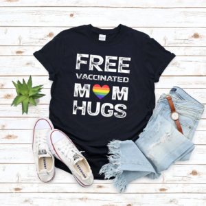 Free Vaccinated Mom Hugs Shirt Unisex T-Shirt Navy S