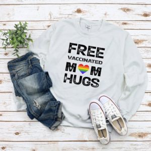 Free Vaccinated Mom Hugs Shirt Unisex T-Shirt White S