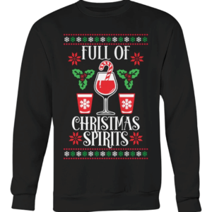 Full Of Christmas Spirit Wine And Candy Cane Christmas T-Shirt Sweatshirt Sweatshirt Black S