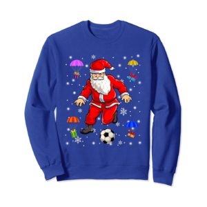 Funny Santa Claus Is Playing Soccer Soccer Fan Christmas Sweatshirt Sweatshirt Royal S