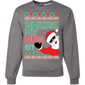 Funny Santa Where My Ho’s At? Christmas Sweatshirt Sweatshirt Heather Grey S