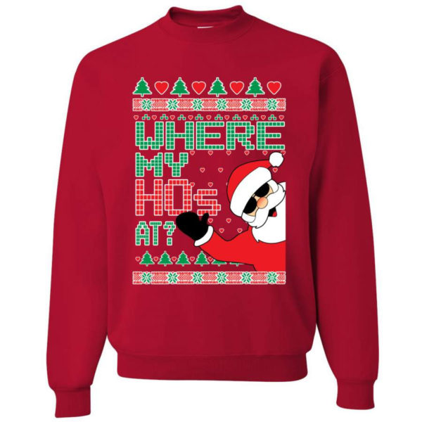 Funny Santa Where My Ho’s At? Christmas Sweatshirt Sweatshirt Red S