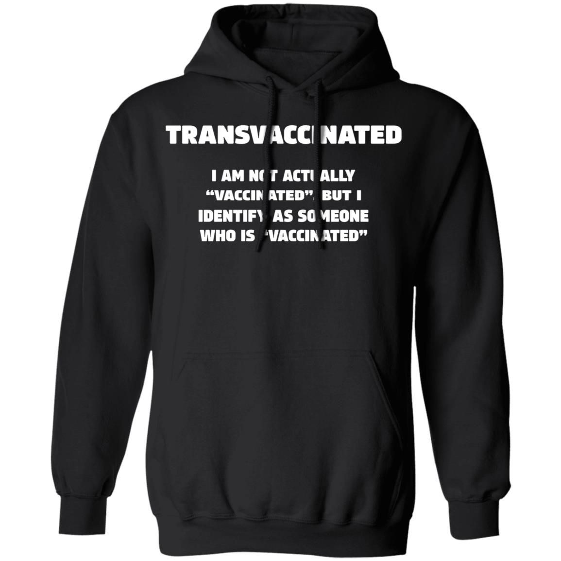 Funny Trans Vaccinated Tshirt Cute Vaccine Meme Shirt Style: Hoodie, Color: Black