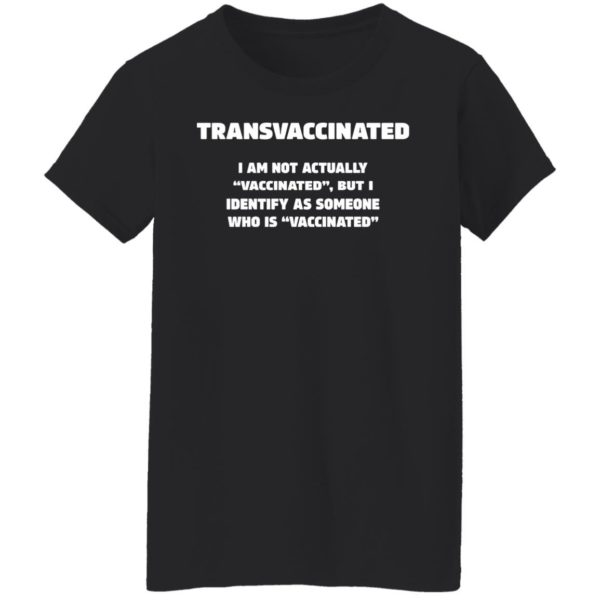 Funny Trans Vaccinated Tshirt Cute Vaccine Meme Shirt Ladies T-Shirt Black S