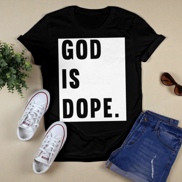 God Is Dope Shirt product photo 1