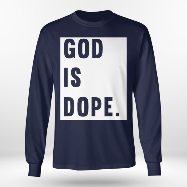 God Is Dope Shirt Long Sleeve Tee Navy S