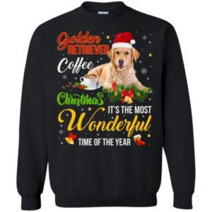 Golden Retriever Coffee Wonderful Christmas It's the most Wonderful Time Of Year Sweatshirt Christmas Sweatshirt Black S