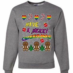 Have a Merry Queermas Funny Gingerbread LGBT Christmas Sweatshirt Sweatshirt Gray S