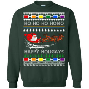 Ho Ho Ho Homo Happy Holigays Santa And Sleigh Reindeer Christmas Shirt Sweatshirt Forest Green S