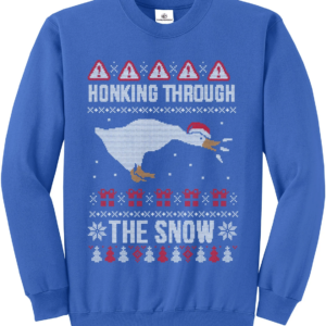 Honking Through The Snow Christmas Sweatshirt Sweatshirt Royal S