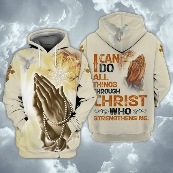 I Can Do All Things Through Christ Who Strengthens Me All Over Print 3D Hoodie 3D Hoodie White S
