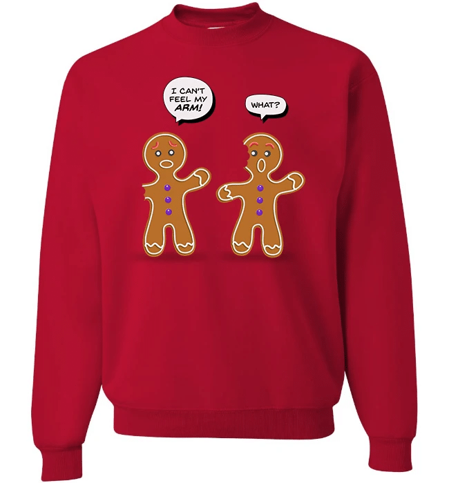 I Can't Feel  My Arm Bake Gingerbread Christmas Sweatshirt Style: Sweatshirt, Color: Red