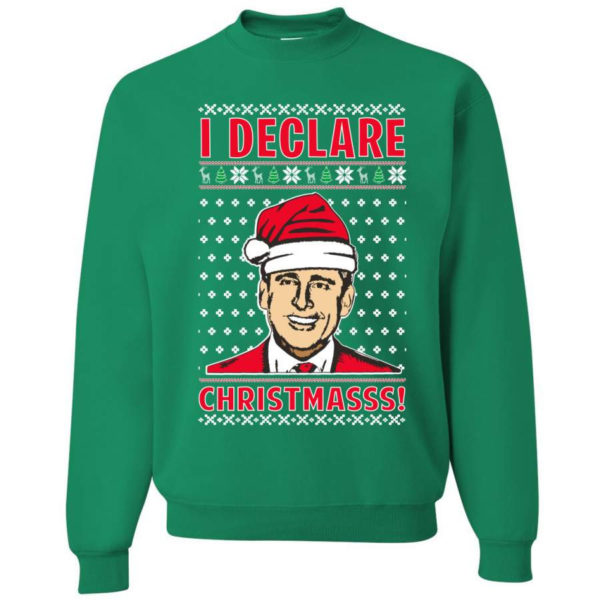 I Declare Christmasss Michael Scott Christmas Sweatshirt Sweatshirt Kelly S