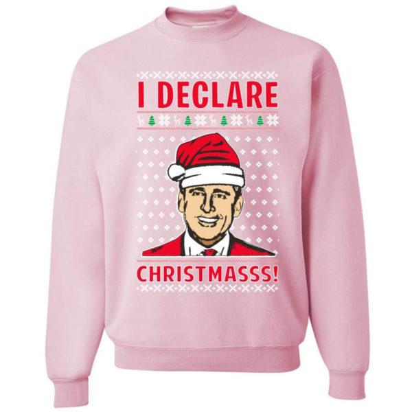 I Declare Christmasss Michael Scott Christmas Sweatshirt Sweatshirt Light Pink S